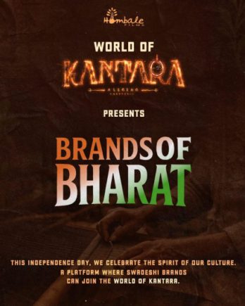 ಹೊಂಬಾಳೆ ಫಿಲ್ಮ್ಸ್ ‘ಬ್ರಾಂಡ್ ಆಫ್ ಭಾರತ’ ಎಂಬ ಹೊಸ ಉಪಕ್ರಮವನ್ನು ಪ್ರಸ್ತುತ ಪಡಿಸಿದೆ……