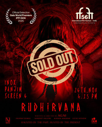 *IFFI ಗಾಲಾ ಪ್ರೀಮಿಯರ್ ನಲ್ಲಿ ‘ರುಧಿರ್ವನ’ ಸಿನಿಮಾ ಹೌಸ್ ಫುಲ್*……