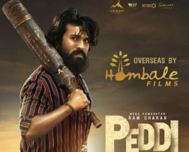 *PEDDI ಚಿತ್ರದ ಮೂಲಕ ವಿದೇಶಿ ವಿತರಣೆ ಕ್ಷೇತ್ರಕ್ಕೆ ಮೊದಲ ಹೆಜ್ಜೆ ಇಟ್ಟ ಹೊಂಬಾಳೆ ಫಿಲ್ಮ್ಸ್….