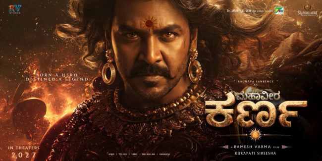 ‘ಮಹಾವೀರ ಕರ್ಣ’ನಾಗಿ ರಾಘವ ಲಾರೆನ್ಸ್, ಪೆನ್ ಮೂವೀಸ್‌ ನಿರ್ಮಾಣದ ಚಿತ್ರದ ಮೊದಲ ನೋಟ ಬಿಡುಗಡೆ